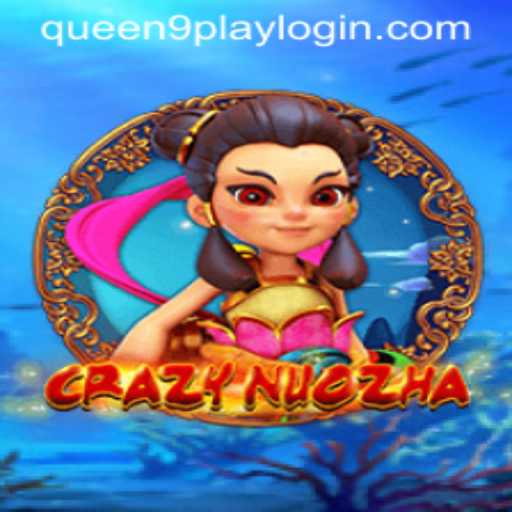 CrazyNuoZha: Dive into the Enthralling World of Adventure and Strategy