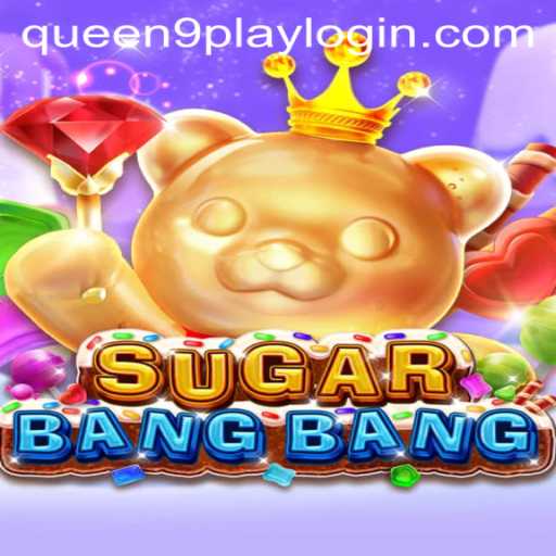 Dive into the Exciting World of SUGARBANGBANG with Queen9play